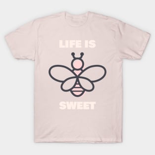 Life Is Sweet T-Shirt